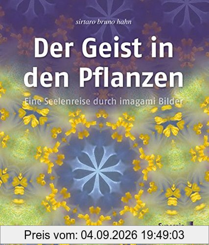 Der Geist in den Pflanzen: Eine Seelenreise durch imagami Bilder