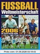Fußball Weltmeisterschaft 2006 in Deutschland 9. Juni bis 9. Juli