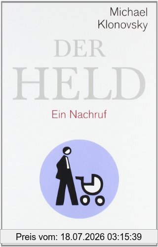 Klonovsky Michael Der Held, Ein Nachruf