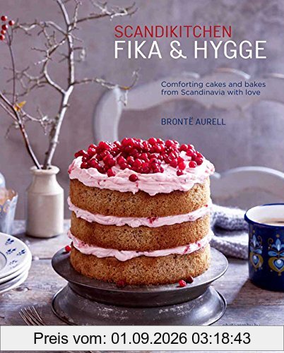 ScandiKitchen: Fika and Hygge: Comforting cakes and bakes from Scandinavia with love