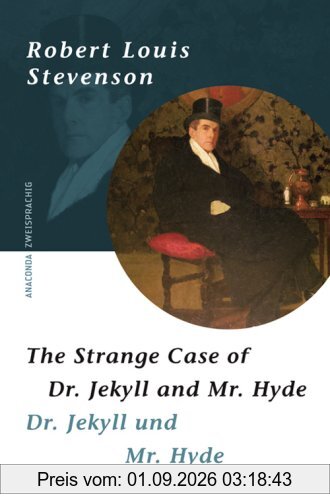 The Strange Case of Dr Jekyll and Mr. Hyde. Zweisprachige Ausgabe Englisch - Deutsch: Zweisprachige Klassiker-Ausgaben Englisch - Deutsch