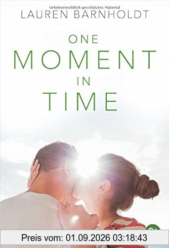 One Moment in Time (Die Moment-Triologie, Band 2)