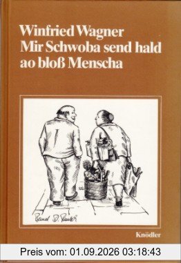 Mir Schwoba send hald ao bloß Menscha