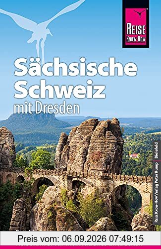 Reise Know-How Reiseführer Sächsische Schweiz mit Dresden