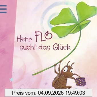 Herr Flo sucht das Glück