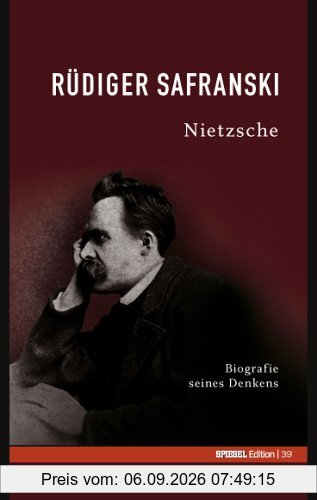 Nietzsche: Biografie seines Denkens