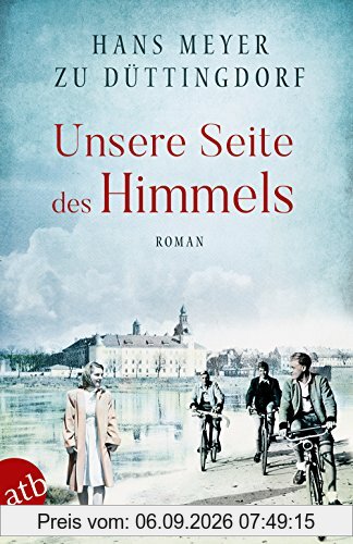 Unsere Seite des Himmels: Roman