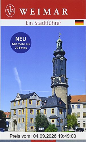 Weimar: Ein Stadtführer