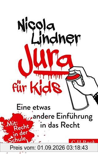 Jura für Kids: Eine etwas andere Einführung in das Recht
