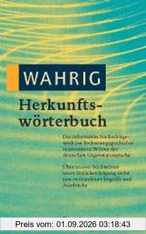 Wahrig 6. Herkunftswörterbuch.