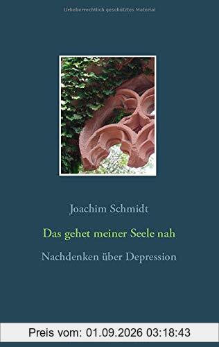 Das gehet meiner Seele nah: Nachdenken über Depression
