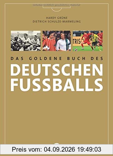 Das goldene Buch des deutschen Fußballs