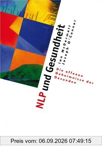 NLP und Gesundheit: Die offenen Geheimnisse der Gesunden