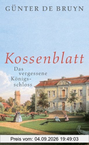 Kossenblatt: Das vergessene Königsschloss