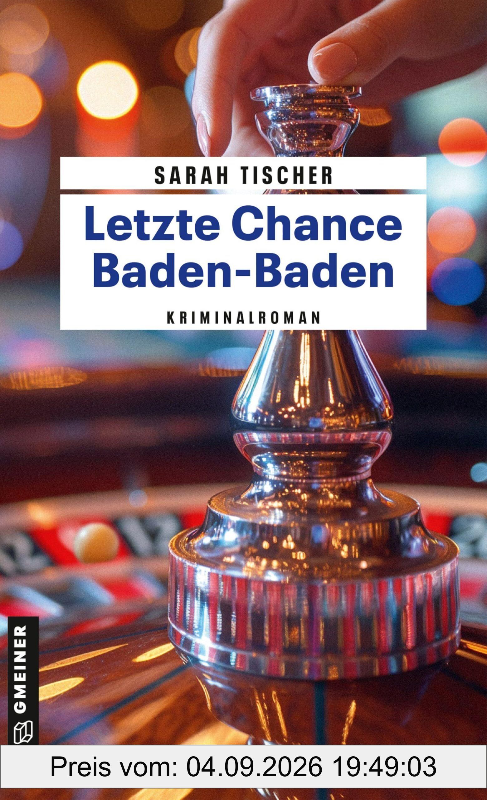 Letzte Chance Baden-Baden: Kriminalroman (Maxi Morel ermittelt)