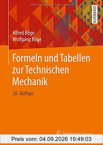 Formeln und Tabellen zur Technischen Mechanik