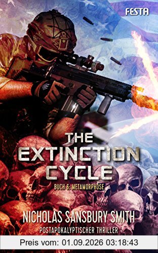 The Extinction Cycle - Buch 6: Metamorphose: Thriller