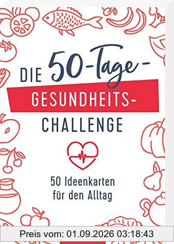Die 50-Tage-Gesundheits-Challenge: 50 Ideenkarten für den Alltag
