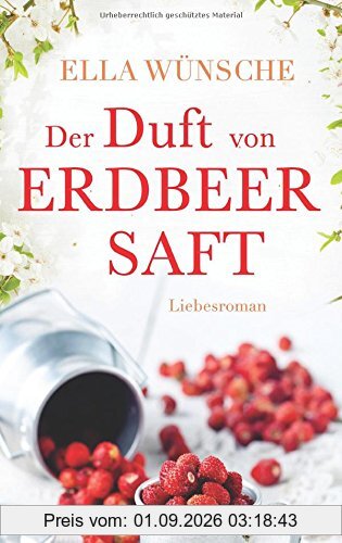 Der Duft von Erdbeersaft