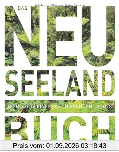 Das Neuseeland Buch Magnum Ausgabe: Highlights eines faszinierenden Landes