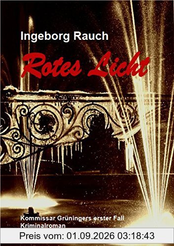 Rotes Licht: Kommissar Grüningers erster Fall (der Butzbach-Krimi)