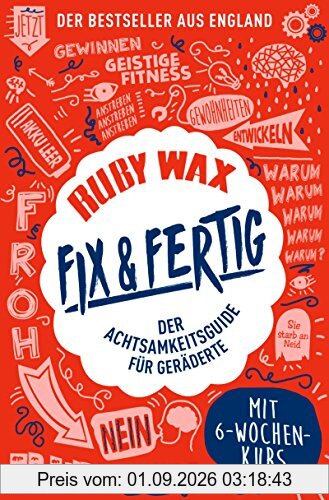 Fix & fertig: Der Achtsamkeitsguide für Geräderte