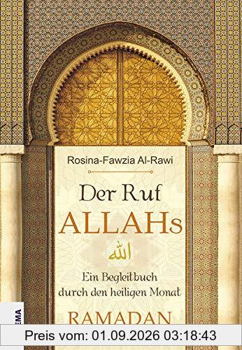 Der Ruf Allahs: Ein Begleitbuch durch den heiligen Monat Ramadan