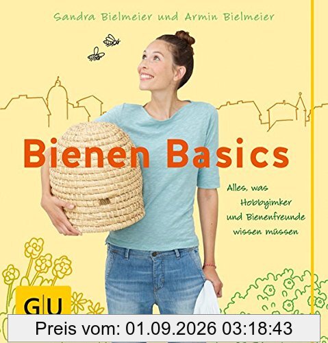 Bienen Basics: Alles, was Hobbyimker und Bienenfreunde wissen müssen (GU Garten Extra)