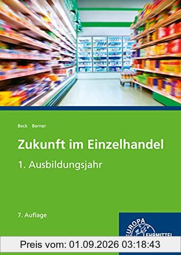 Zukunft im Einzelhandel 1. Ausbildungsjahr: Lehrbuch