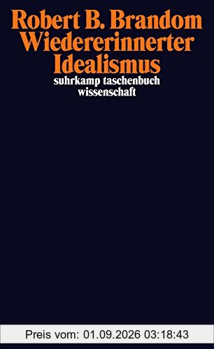 Wiedererinnerter Idealismus (suhrkamp taschenbuch wissenschaft)