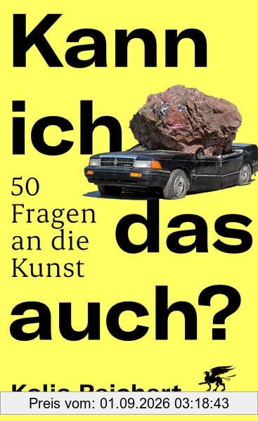 Kann ich das auch?: 50 Fragen an die Kunst