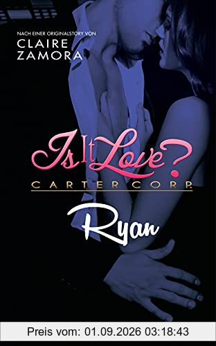Is it Love? Carter Corp. Ryan