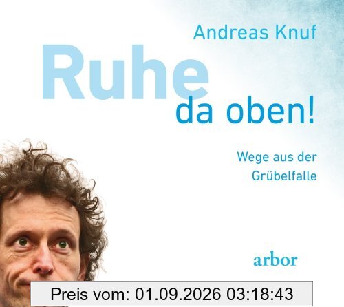 Ruhe da oben!: Wege aus der GrÃ1/4belfalle