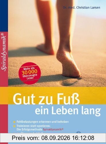 Gut zu Fuß ein Leben lang: Fehlbelastungen erkennen und beheben Trainieren statt operieren
