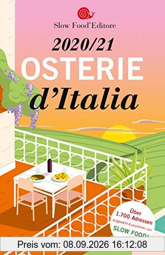 Osterie d'Italia 2020 / 21: Über 1.700 Adressen, ausgewählt und empfohlen von SLOW FOOD (Hallwag Gastronomische Reiseführer)