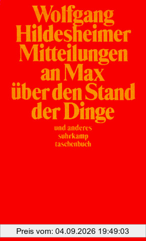 Mitteilungen an Max über den Stand der Dinge und anderes. Mit einem Glossarium und 6 Tuschzeichnungen des Autors.