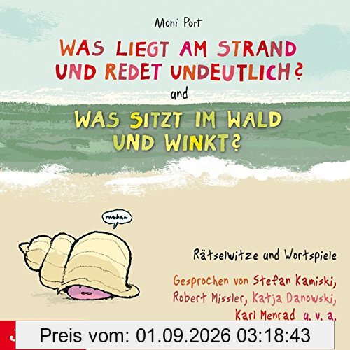 Was liegt am Strand und redet undeutlich? & Was sitzt im Wald und winkt?