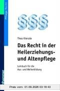 Das Recht in der Heilerziehungs- und Altenpflege: Lehrbuch für die Aus- und Weiterbildung