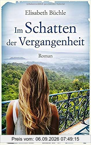 Im Schatten der Vergangenheit: Roman