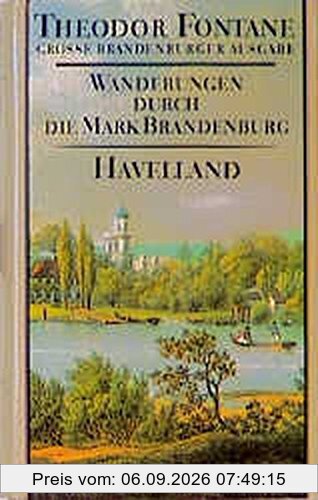 Wanderungen durch die Mark Brandenburg, 8 Bde., Bd.3, Havelland (Fontane GBA - Wanderungen, Band 3)