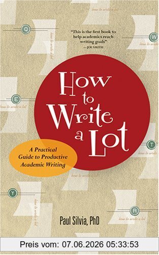 Paul-J Silvia How To Write A Lot, A Practical Guide To Productive Academic Writing