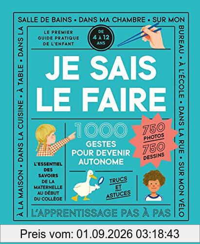 Je sais le faire : 1.000 gestes pour devenir autonome