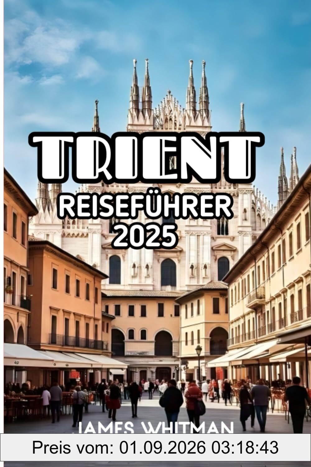 Trient Reiseführer 2025