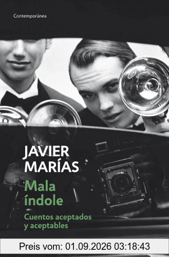 Mala índole: Cuentos aceptados y aceptables (CONTEMPORANEA, Band 26201)