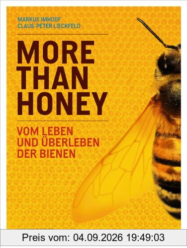 More Than Honey: Vom Leben und Überleben der Bienen