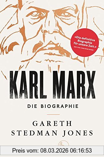 Jones, Gareth Stedman Karl Marx, Die Biographie