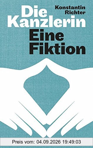 Die Kanzlerin: Eine Fiktion