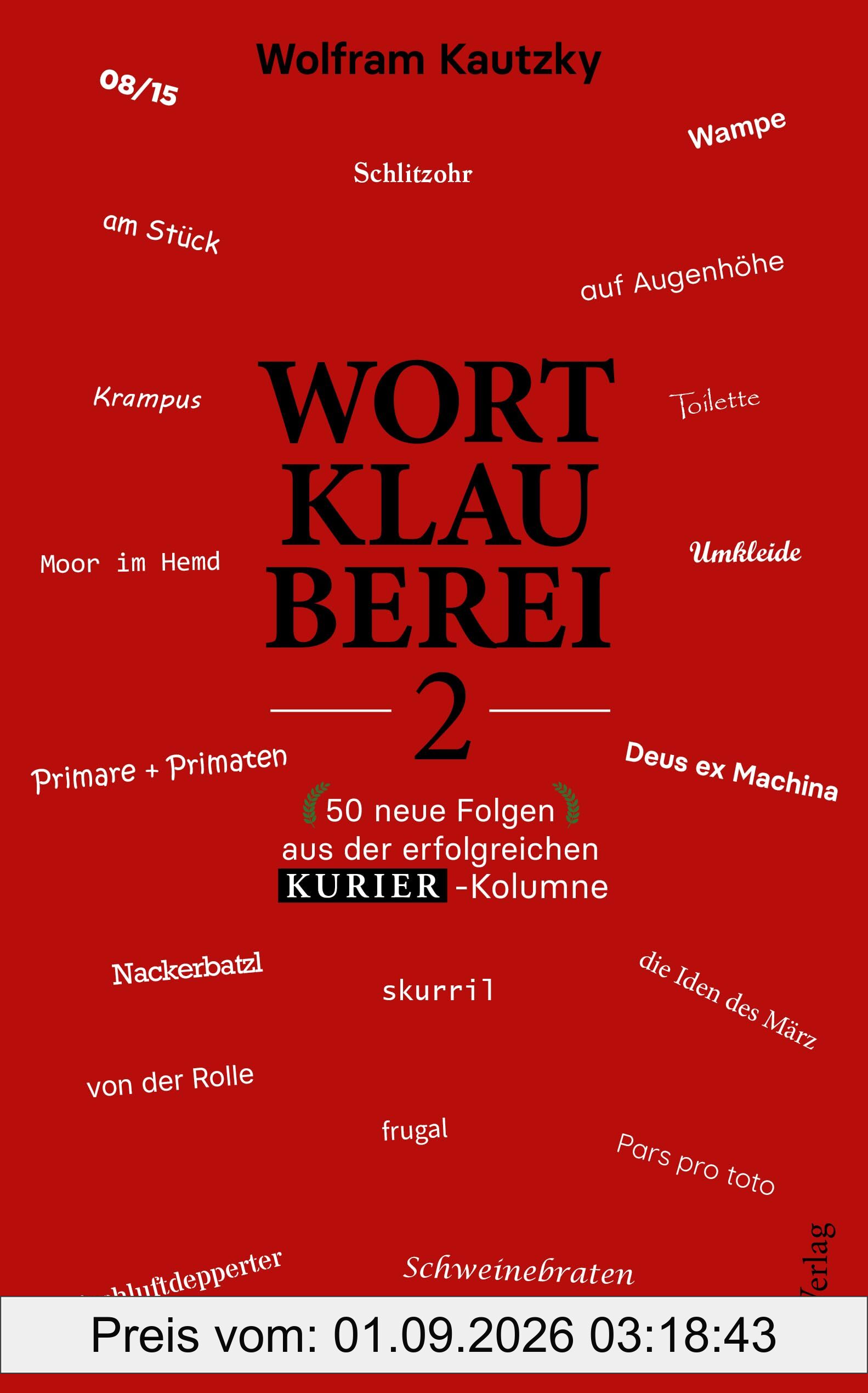 Wortklauberei 2: 50 neue Folgen aus der erfolgreichen KURIER-Kolumne