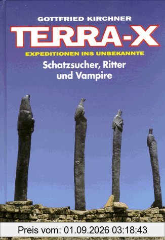 Terra X. Schatzsucher, Ritter und Vampire. Expeditionen ins Unbekannte