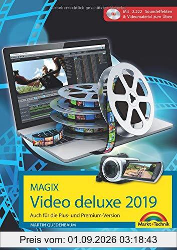 MAGIX Video deluxe 2019 Das Buch zur Software. Die besten Tipps und Tricks: für alle Versionen inkl. Plus, Premium, Control und 360